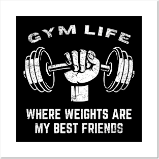 Gym Life: Where Weights Are My Best Friends Funny Lifting Posters and Art